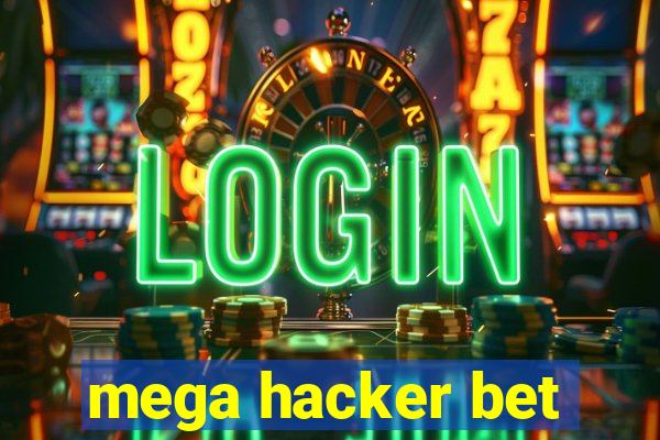 mega hacker bet